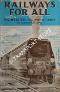 Railways For All  by WEBSTER, H.C. (ed.) 
